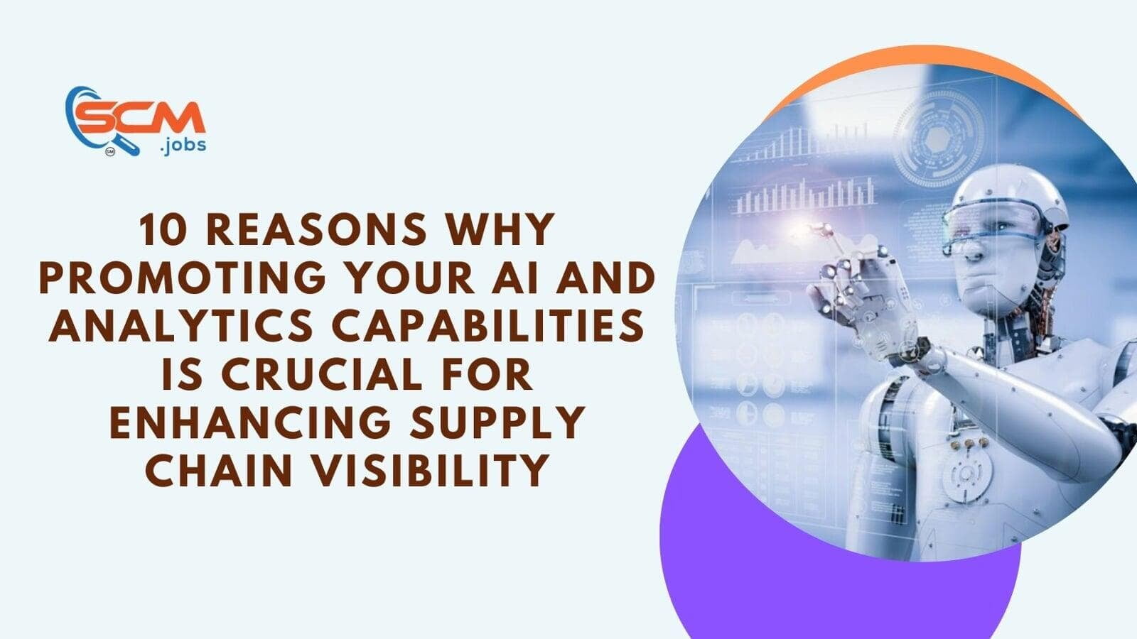 10 Reasons Why Promoting Your AI and Analytics Capabilities is Crucial for Enhancing Supply Chain Visibility